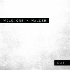 Wild.One |001| Walker