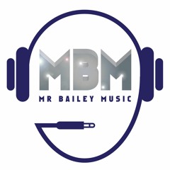 15. Mr Bailey OPEN "Sunny Day" Produced By Dev Jamz AVAILABLE ON ALL DIGITAL PLATFORMS