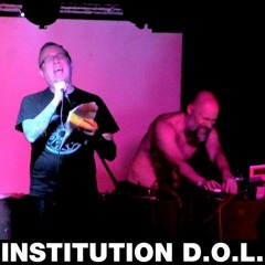 INSTITUTION D.O.L. - Exzess (Excerpt)