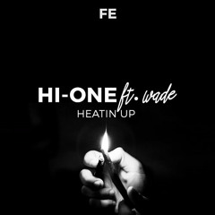 Hi-One ft. Wädé - Heatin Up