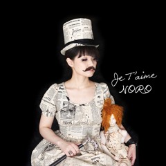 [Je T'aime (I love you)] NORO's 4th Album digest! ,release on May25,2016
