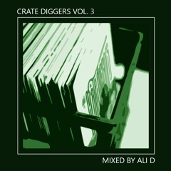 Crate Diggers Vol. 3 (Mixed By Ali D) [Free Download]