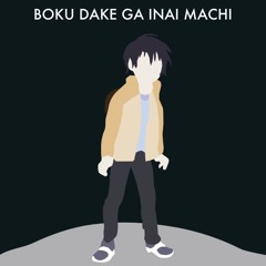 Boku Dake Ga Inai Machi OST - (ERASED) -I Have To Save Her