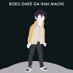 Boku Dake Ga Inai Machi OST - (ERASED) -She Was Here, Alone