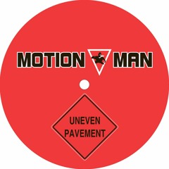 Motion Man - Uneven Pavement