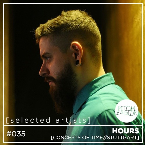 [selected artists] #035 - HOURS | CONCEPTS OF TIME_stuttgart