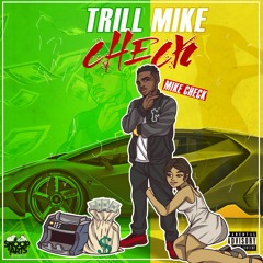 Trill Mike Check (Prod. by SonicBoomBeats & RawMuzic)