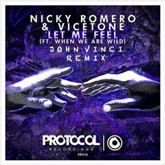 Let Me Feel Ft. (When We Are Wild) (Tooloudsorry Remix)(Buy= Free Download)