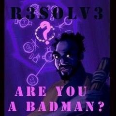 ARE YOU A BADMAN ft GANG STARR - R3SOLV3 (Nu Elementz - c4 Remix)FREEDOWNLOAD