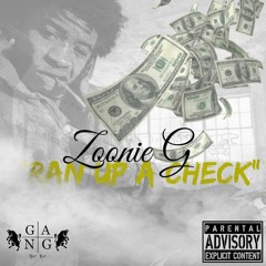 ZOONIE G RAN UP A CHECK