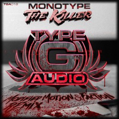 TGA018 - Monotype - The Killer - Modified Motion & Faction RMX