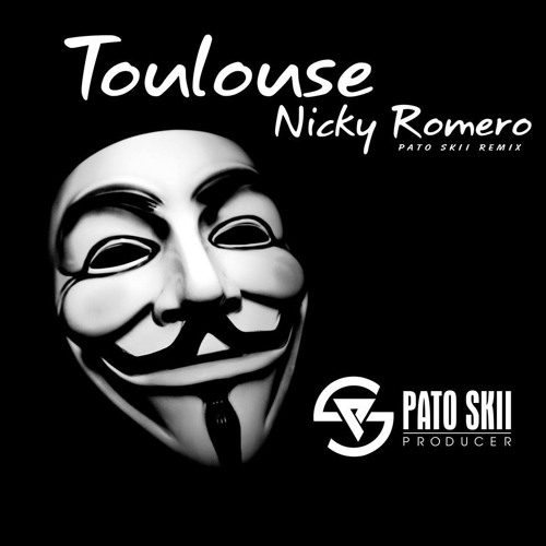 Toulouse - Nicky Romero (Pato Skii Remix) by Badillo Listen online for free SoundCloud