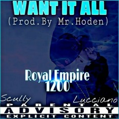"Want It All" -Scully Lucciano. (Prod. By Mr. Hoden)