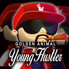 Golden Animal - Young Hustler