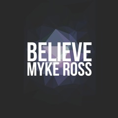 MykeRoss - Believe