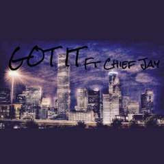 Got It Ft Chief Jay (Prod. Eitan Hyams)