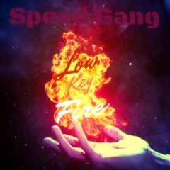 Speed Gang - Lets Go Flying (Low Key Fire Mixtape)