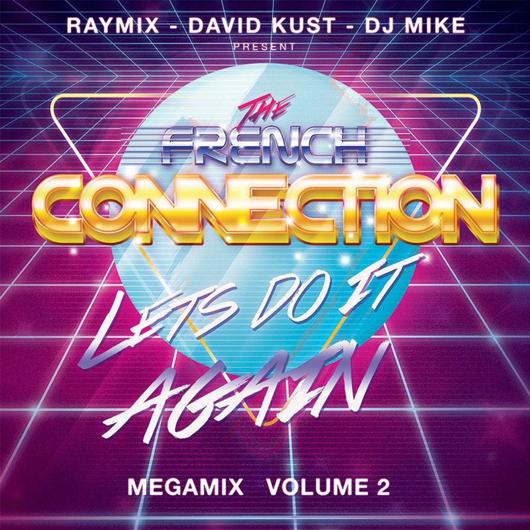 Stream The French Connection - Let's Do It Again Megamix Volume 2