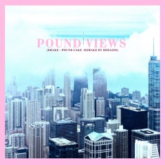Pound Views - Redaizo (Drake - Pound Cake Remake)