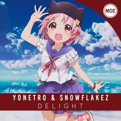 Yonetro & SnowFlakez! - Delight
