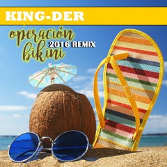 KING-DER - Operación Bikini 2016 Remix (Stag Riddim 3)