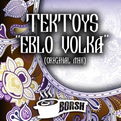 Tektoys - Eblo Volka (Original Mix) [BORSH]