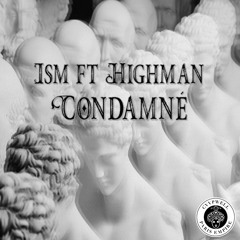 Condamné ft. Highman