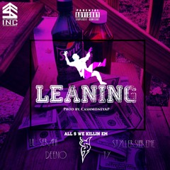 Leaning - Lil Seraph X Ty X DeenoDirty X StyllerSupreme