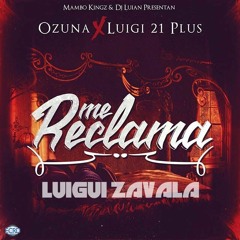 90 - Me Reclama (IO) @Ozuna - Luigui Zavala 2016 (DESCARGA EN BUY)