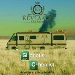 "Glorious Chemist" Kevlaar 7 prod by Bronze Nazareth