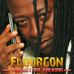 Flourgon "You Got Me Talking" [Sweet Love Record]