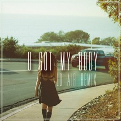 Nora En Pure - U Got My Body (Lo Air Remix)