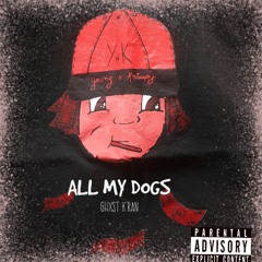 All My Dogs - Ghxst (Prod. By VinoBeats)