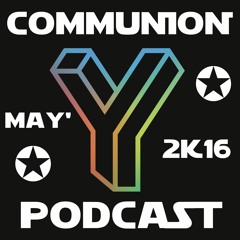 DJ UNIKKI - COMMUNION | MAY' 2K16 MINI PODCAST