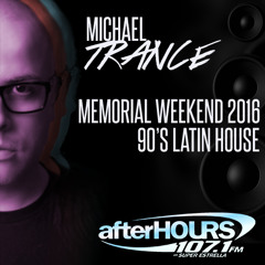 Memorial Weekend 2016 - 90's Latin House - Michael Trance