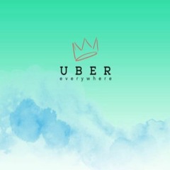 Uber Everywhere [Remix]