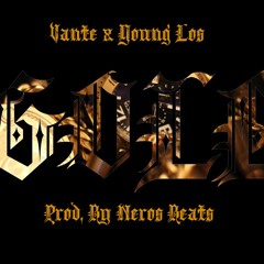 Vante X Young Los - Gold [Prod. By Neros Beats]