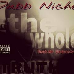 The whole Truth feat.Mr Unknown