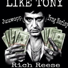 RichReese X Juwopp X YvngNarley- Like Tony