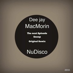 Dee Jay MacMorin The Next Episode Original Remix Preview