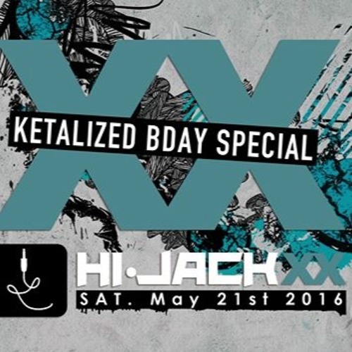 Ken Raily @ HI -JACK XX Ketalized Bday Special