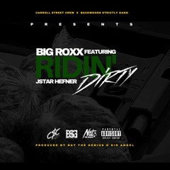 Ridin' Dirty (Feat. Jstar Hefner) [Prod. Nat The Genius & Kid Angel]