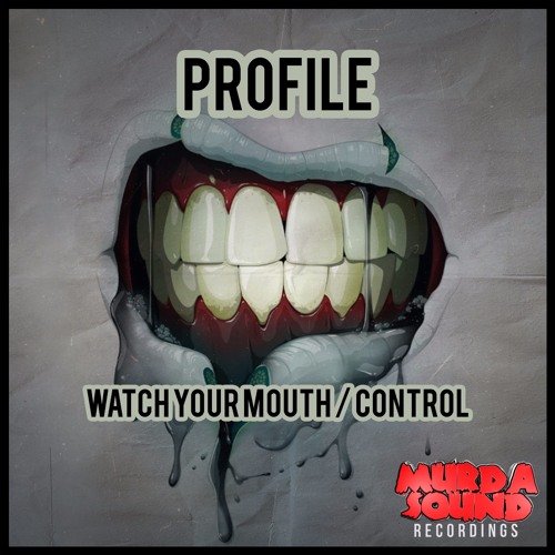MURDA013 - PROFILE - WATCH YOUR MOUTH/CONTROL