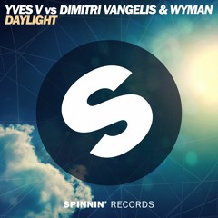 Yves V vs. Dimitri Vangelis & Wyman - Daylight (Out now!)