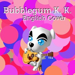 Animal Crossing - Bubblegum K. K. - English Cover