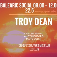 Balearic Social Guest Mix Troy Dean 22.5.16