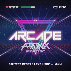 Dimitri Vegas & Like Mike, W&W – Arcade (A-Tronix Hardstyle Edit)