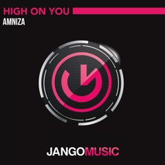 Amniza - High On You (Original Mix)