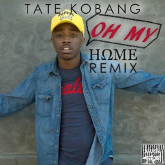 Tate Kobang - Oh My (HΩME Remix)