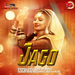 GSChaggar - Jago - Featuring Sarvjeet Kaur Promo